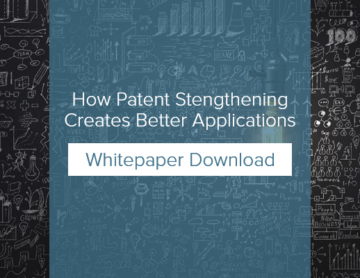 How Patent Strengthening Creates Better Applications